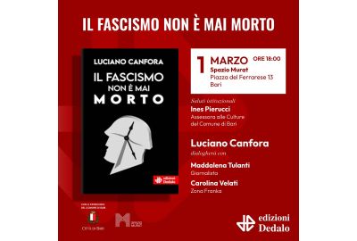 Presentazione del libro di Luciano Canfora - Il fascismo non è mai morto
