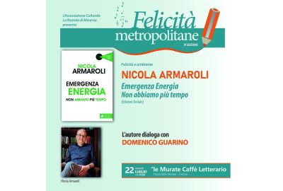 Nicola Armaroli presenta il libro "Emergenza Energia" alla rassegna Felicità Metropolitane