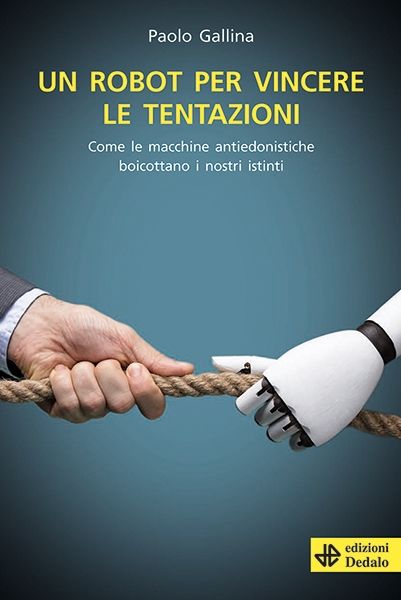 Un robot per vincere le tentazioni