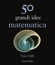 50 grandi idee matematica