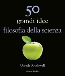 50 grandi idee filosofia della scienza