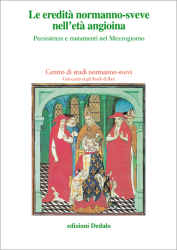Le eredità normanno-sveve nell'età angioina (Atti delle XV giornate normanno-sveve, 2003)