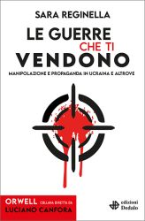 Le guerre che ti vendono