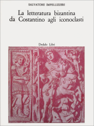 La letteratura bizantina da Costantino agli iconoclasti