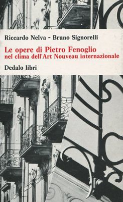 Le opere di Pietro Fenoglio nel clima dell'Art Nouveau internazionale