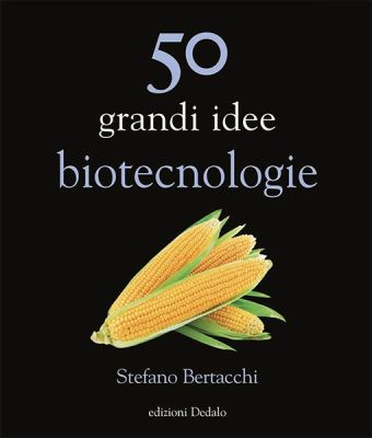 50 grandi idee biotecnologie