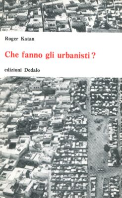 Che fanno gli urbanisti?