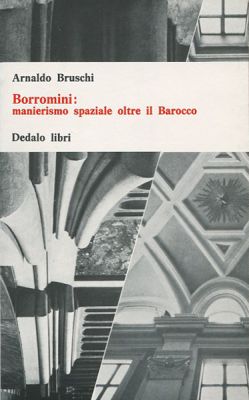 Borromini: manierismo spaziale oltre il barocco