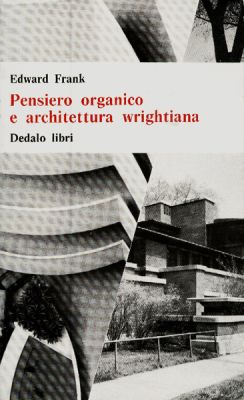Pensiero organico e architettura wrightiana