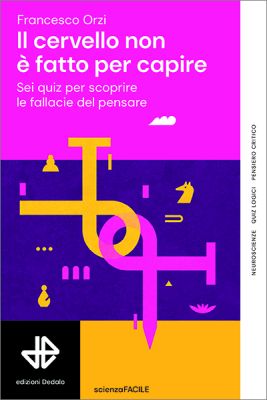 Il cervello non è fatto per capire